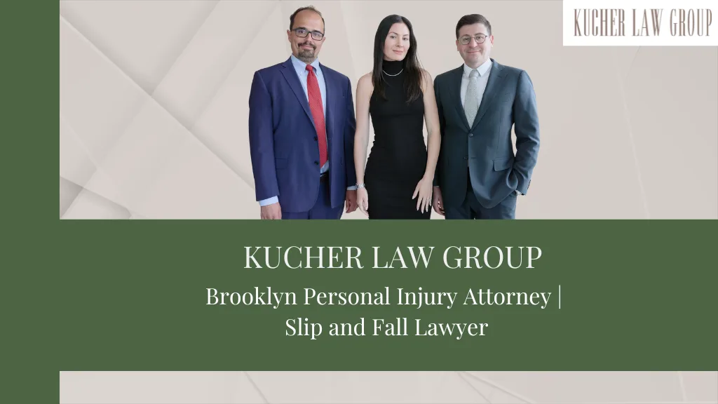 Kucher Law Group | Brooklyn Personal Injury Attorney | Slip and Fall Lawyer