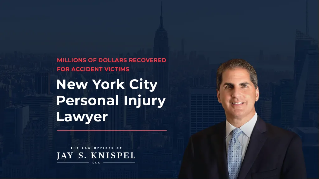 Law Offices of Jay S. Knispel Personal Injury Lawyers - New York City